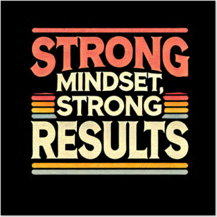 Motivational Quote Strong Mindset, Strong Results Posters and Art