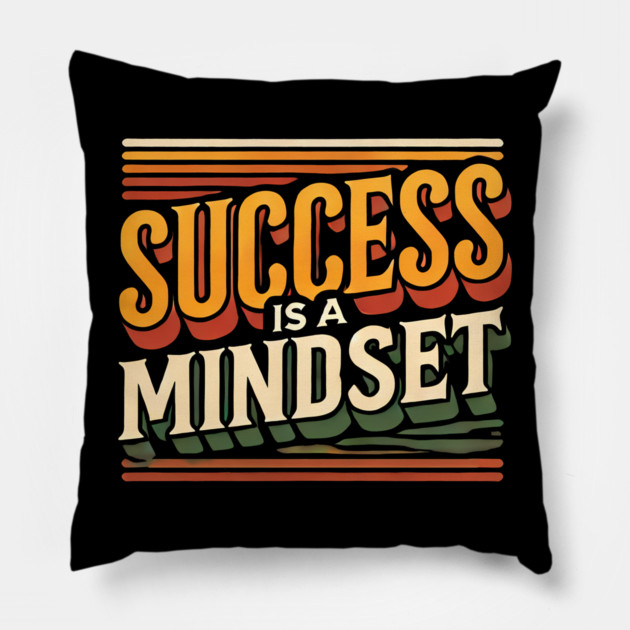 Success is a Mindset, Motivational Quote Pillow by logiamerch