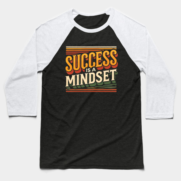 Success is a Mindset, Motivational Quote Baseball T-Shirt by logiamerch