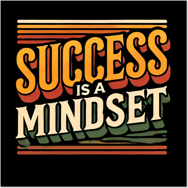 Success is a Mindset, Motivational Quote Wall Art by logiamerch
