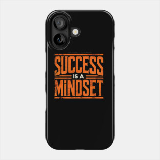 Success is a Mindset, Motivational Quote Phone Case