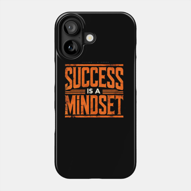 Success is a Mindset, Motivational Quote Phone Case by logiamerch