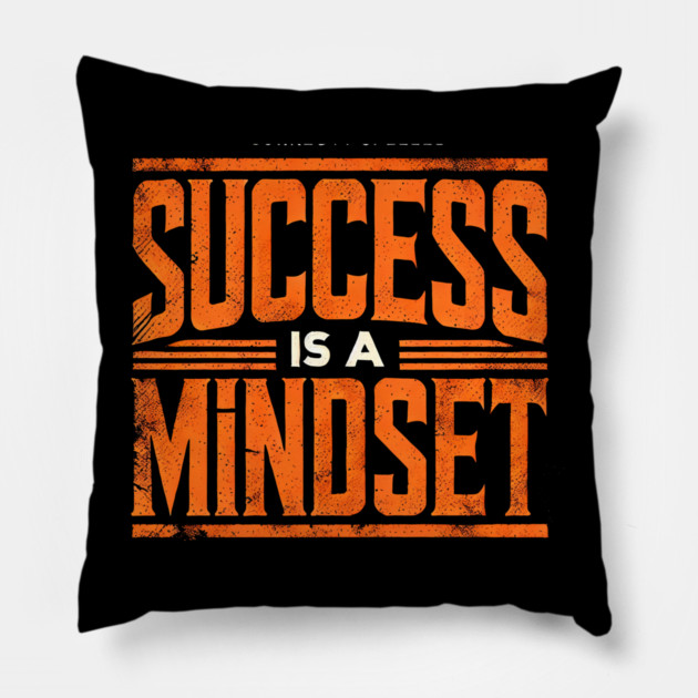 Success is a Mindset, Motivational Quote Pillow by logiamerch