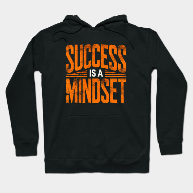Success is a Mindset, Motivational Quote Hoodie by logiamerch