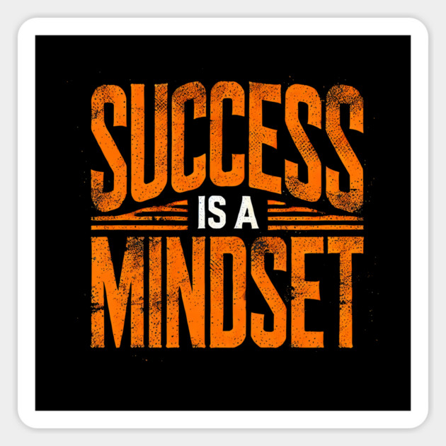 Success is a Mindset, Motivational Quote Magnet by logiamerch