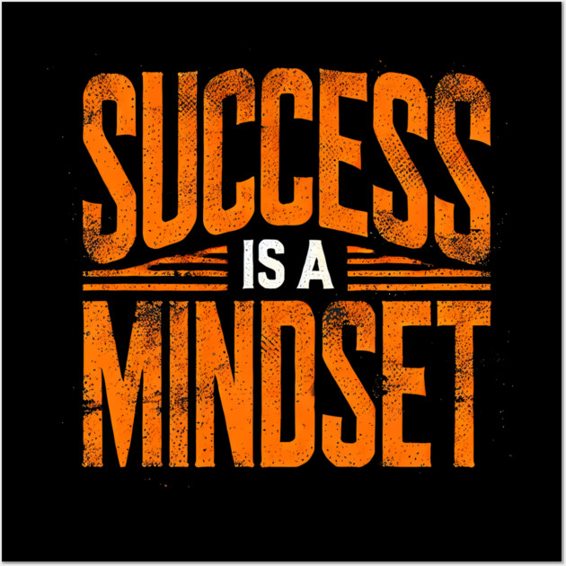 Success is a Mindset, Motivational Quote Wall Art by logiamerch