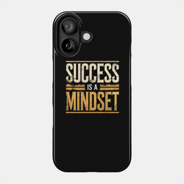 Success is a Mindset, Motivational Quote Phone Case by logiamerch