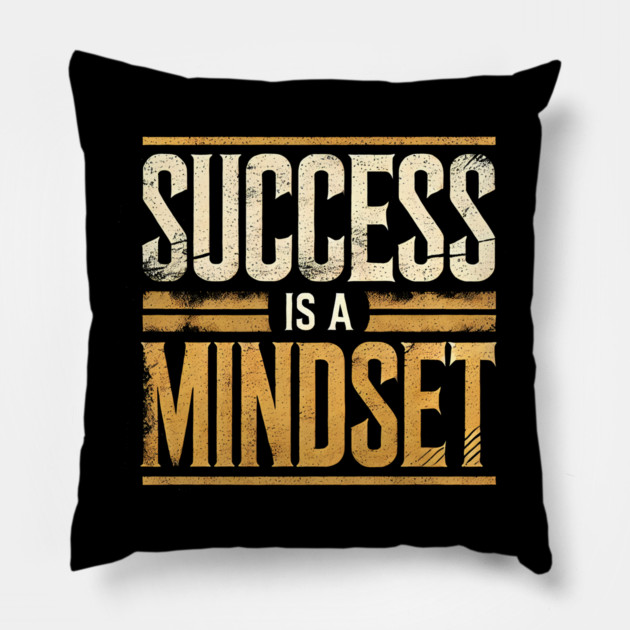 Success is a Mindset, Motivational Quote Pillow by logiamerch