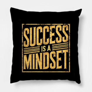Success is a Mindset, Motivational Quote Pillow