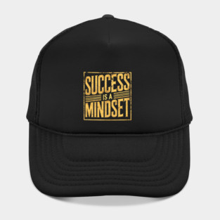 Success is a Mindset, Motivational Quote Hat