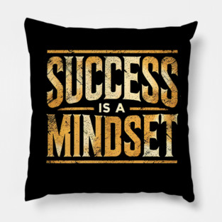 Success is a Mindset, Motivational Quote Pillow