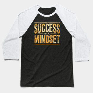 Success is a Mindset, Motivational Quote Baseball T-Shirt