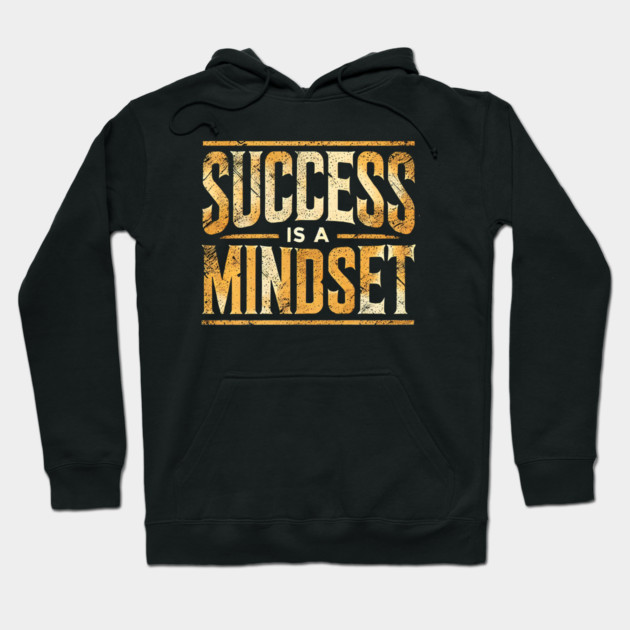 Success is a Mindset, Motivational Quote Hoodie by logiamerch