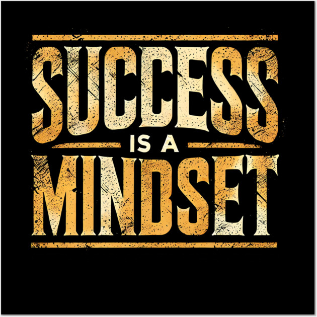 Success is a Mindset, Motivational Quote Wall Art by logiamerch