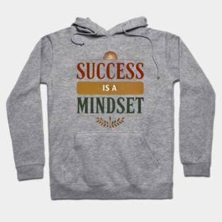 Success is a Mindset, Motivational Quote Hoodie