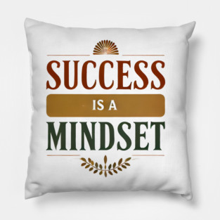 Success is a Mindset, Motivational Quote Pillow