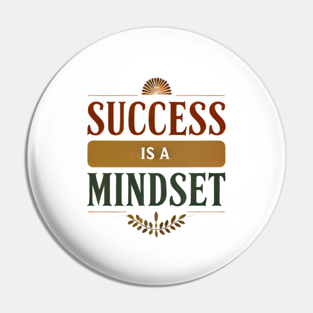Success is a Mindset, Motivational Quote Pin by logiamerch