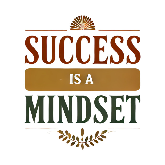 Success is a Mindset, Motivational Quote by logiamerch