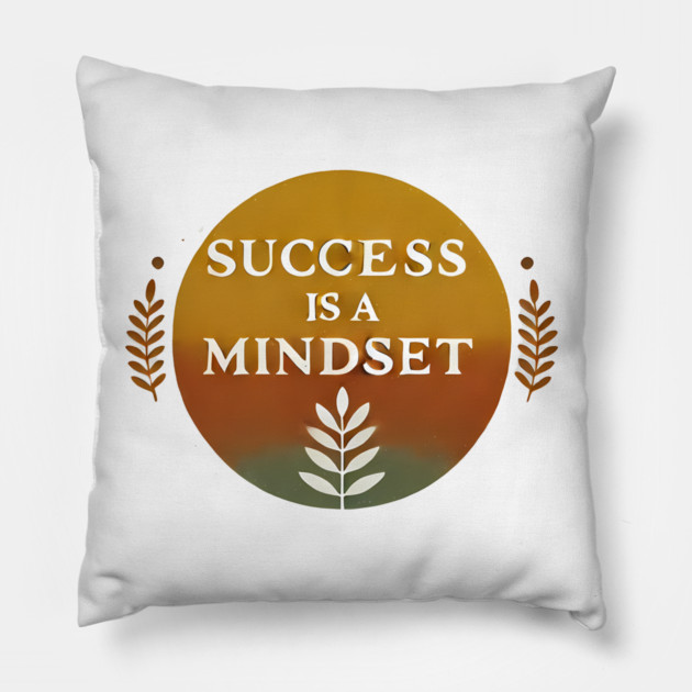 Success is a Mindset, Motivational Quote Pillow by logiamerch