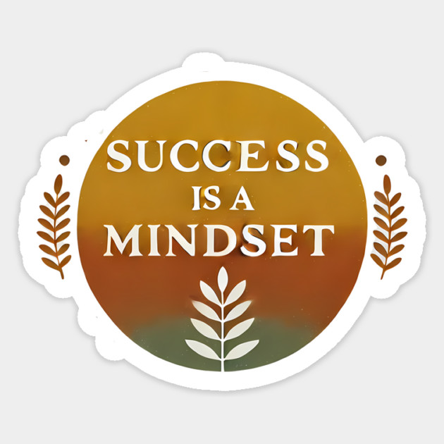 Success is a Mindset, Motivational Quote Sticker by logiamerch