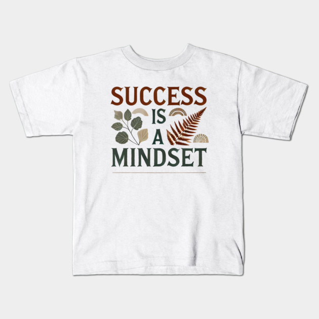 Success is a Mindset, Motivational Quote Kids T-Shirt by logiamerch