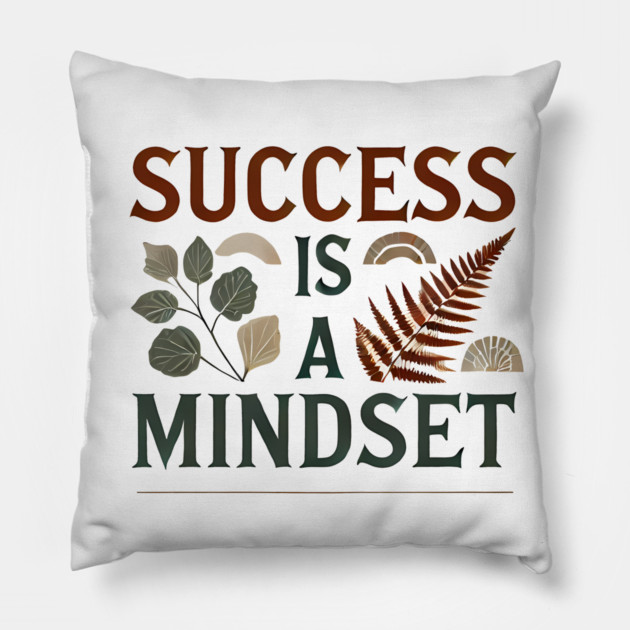 Success is a Mindset, Motivational Quote Pillow by logiamerch