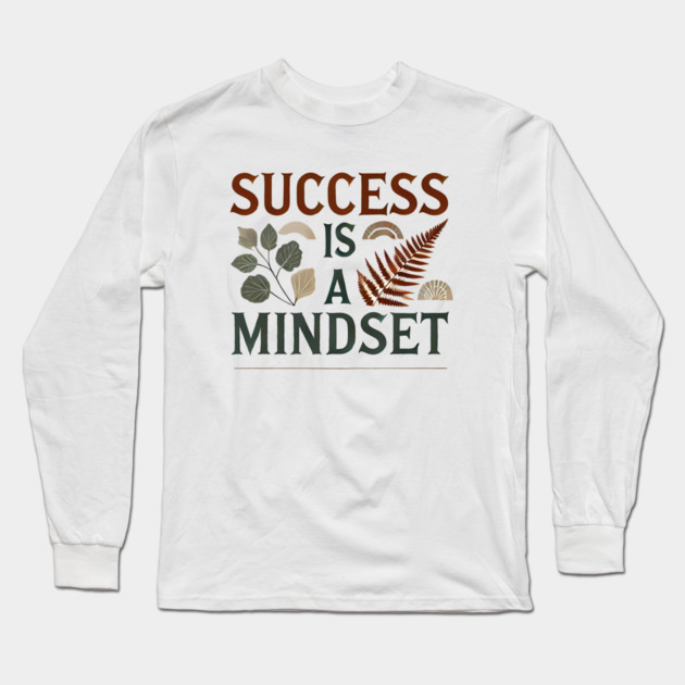 Success is a Mindset, Motivational Quote Long Sleeve T-Shirt by logiamerch