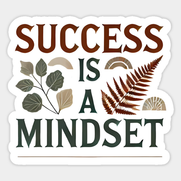 Success is a Mindset, Motivational Quote Sticker by logiamerch