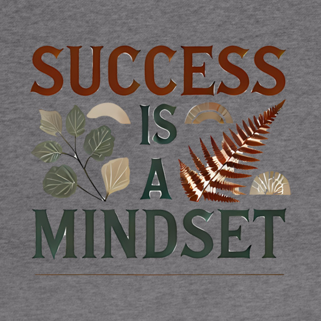Success is a Mindset, Motivational Quote by logiamerch