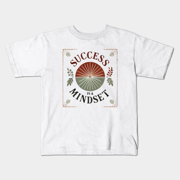 Success is a Mindset, Motivational Quote Kids T-Shirt by logiamerch