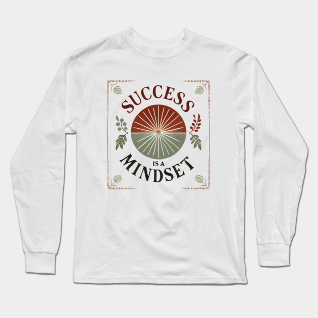 Success is a Mindset, Motivational Quote Long Sleeve T-Shirt by logiamerch