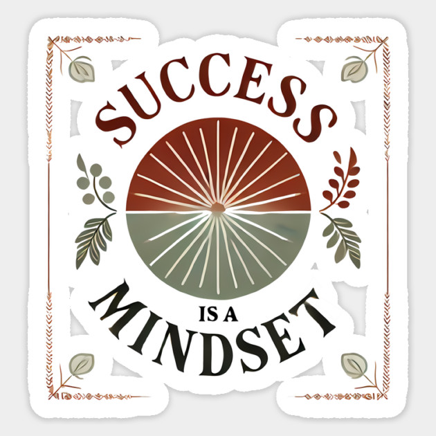 Success is a Mindset, Motivational Quote Sticker by logiamerch