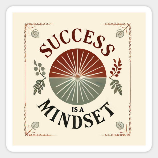 Success is a Mindset, Motivational Quote Magnet by logiamerch