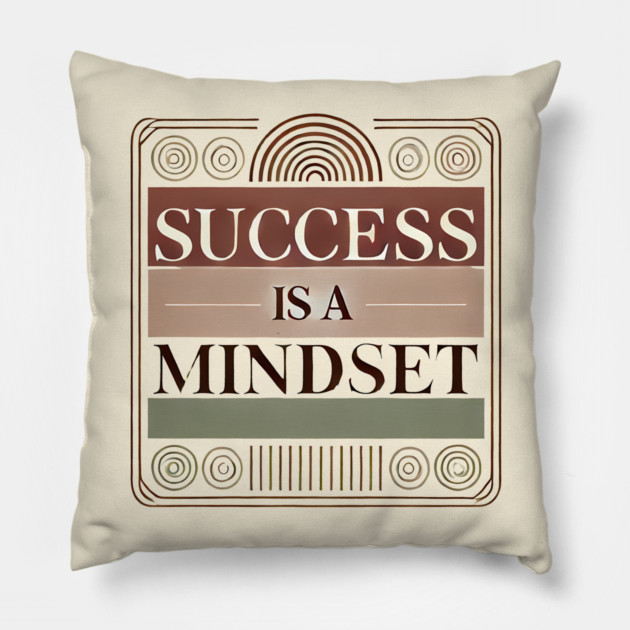 Success is a Mindset, Motivational Quote Pillow by logiamerch