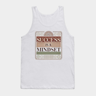 Success is a Mindset, Motivational Quote Tank Top