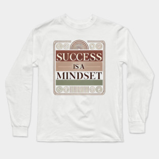 Success is a Mindset, Motivational Quote Long Sleeve T-Shirt