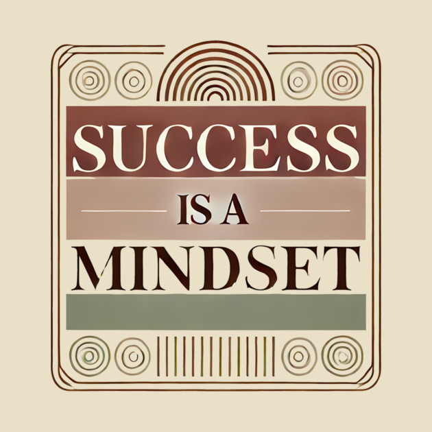 Success is a Mindset, Motivational Quote by logiamerch