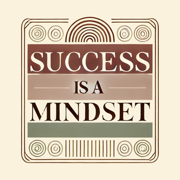 Success is a Mindset, Motivational Quote by logiamerch