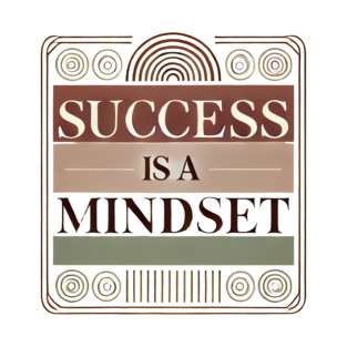 Success is a Mindset, Motivational Quote T-Shirt