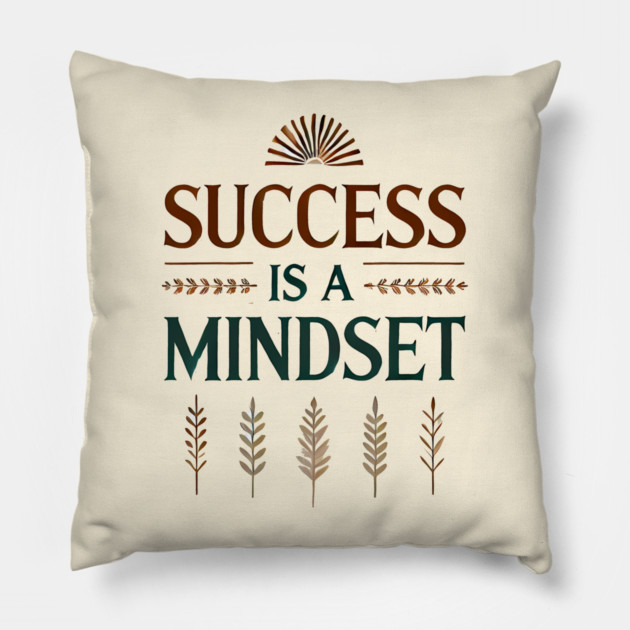 Success is a Mindset, Motivational Quote Pillow by logiamerch