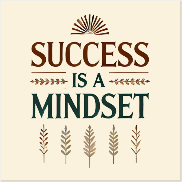 Success is a Mindset, Motivational Quote Wall Art by logiamerch