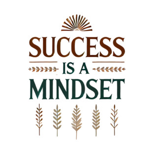 Success is a Mindset, Motivational Quote T-Shirt