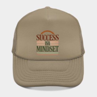 Success is a Mindset, Motivational Quote Hat