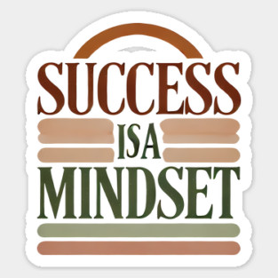 Success is a Mindset, Motivational Quote Sticker
