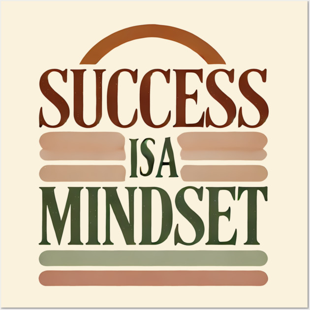 Success is a Mindset, Motivational Quote Wall Art by logiamerch