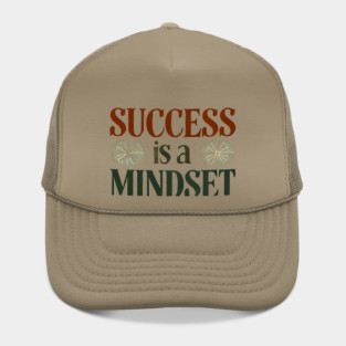 Success is a Mindset, Motivational Quote Hat