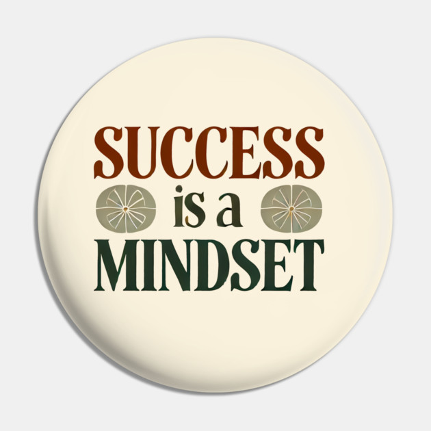 Success is a Mindset, Motivational Quote Pin by logiamerch
