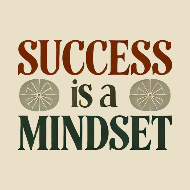 Success is a Mindset, Motivational Quote by logiamerch