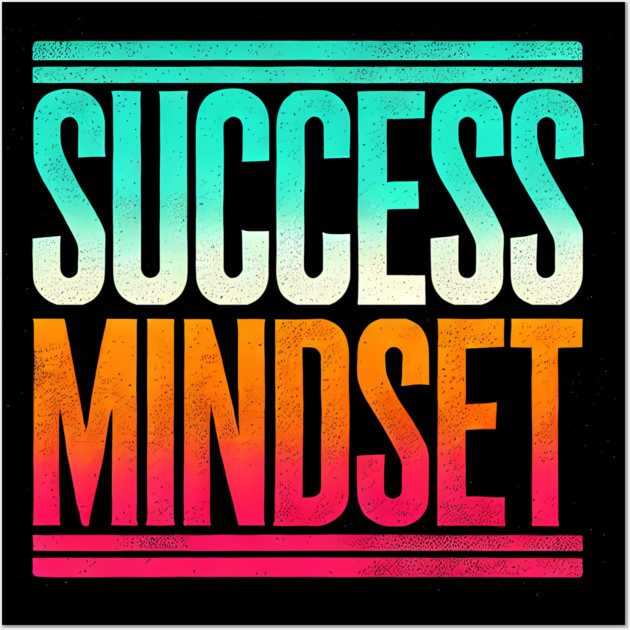 Success is a Mindset, Motivational Quote Wall Art by logiamerch