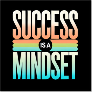 Success is a Mindset, Motivational Quote Posters and Art
